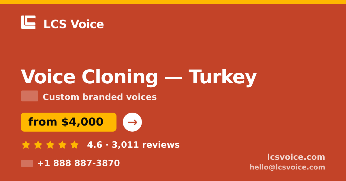 Voice Cloning in Turkey — from $4,000, rated 4.6/5 by 3011 clients. LCS Voice.