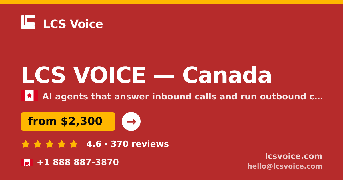 LCS VOICE in Canada — from $2,300/mo, rated 4.6/5 by 370 clients. LCS Voice.