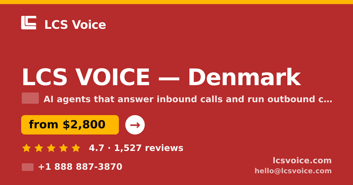 LCS VOICE in Denmark — from $2,800/mo, rated 4.7/5 by 1527 clients. LCS Voice.