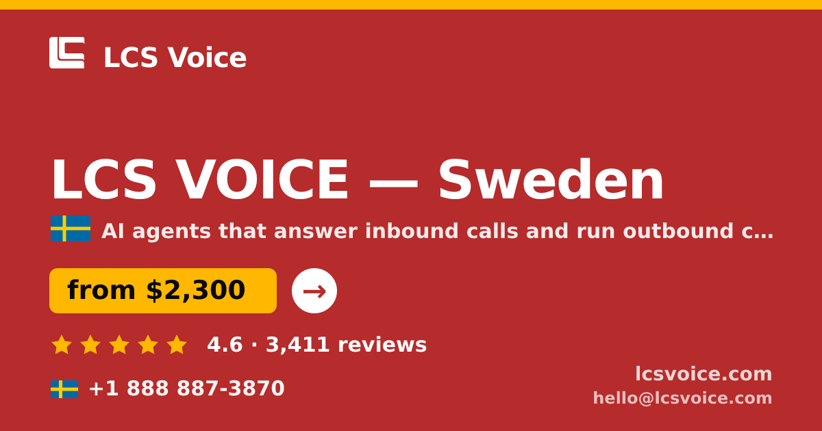 LCS VOICE in Sweden — from $2,300/mo, rated 4.6/5 by 3411 clients. LCS Voice.