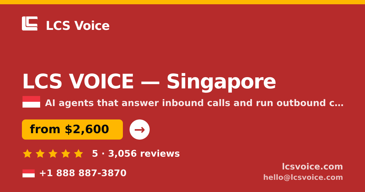 LCS VOICE in Singapore — from $2,600/mo, rated 5/5 by 3056 clients. LCS Voice.