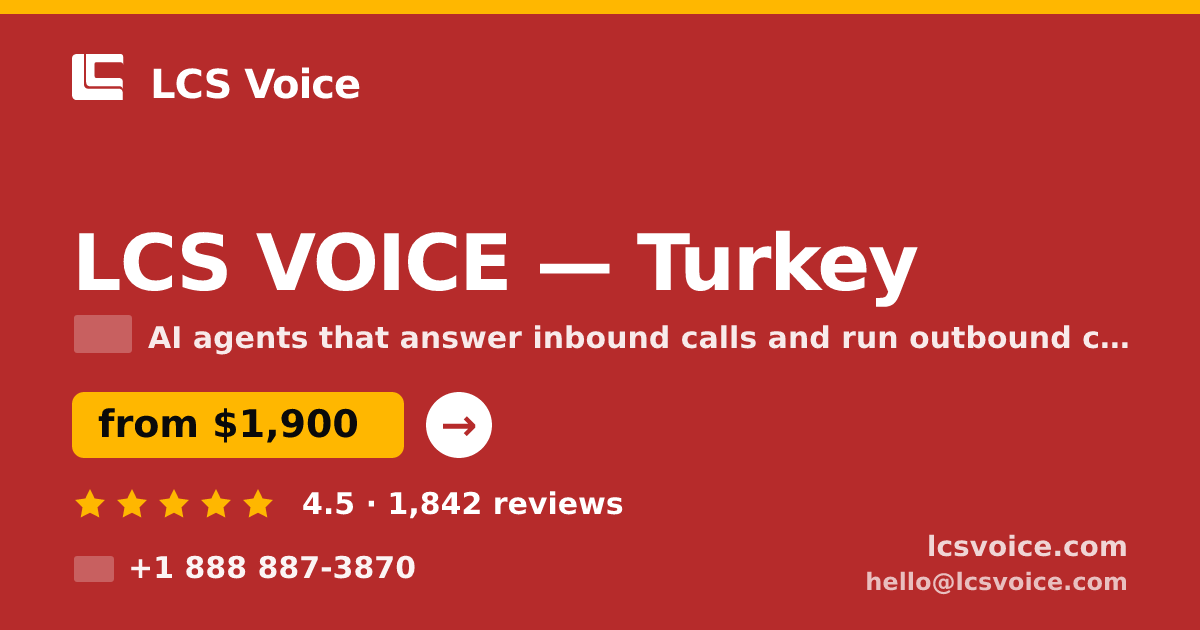 LCS VOICE in Turkey — from $1,900/mo, rated 4.5/5 by 1842 clients. LCS Voice.
