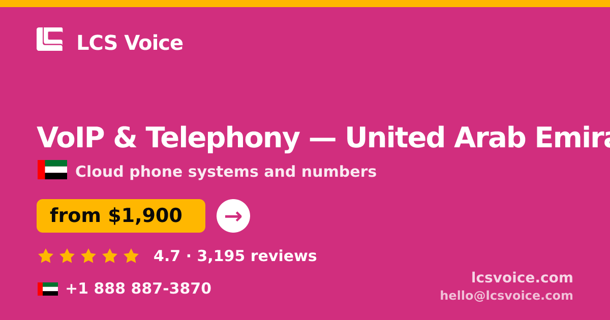 VoIP & Telephony in United Arab Emirates — from $1,900/mo, rated 4.7/5 by 3195 clients. LCS Voice.