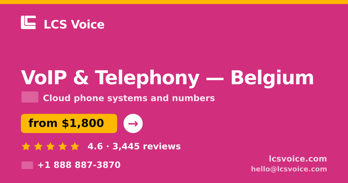 VoIP & Telephony in Belgium — from $1,800/mo, rated 4.6/5 by 3445 clients. LCS Voice.