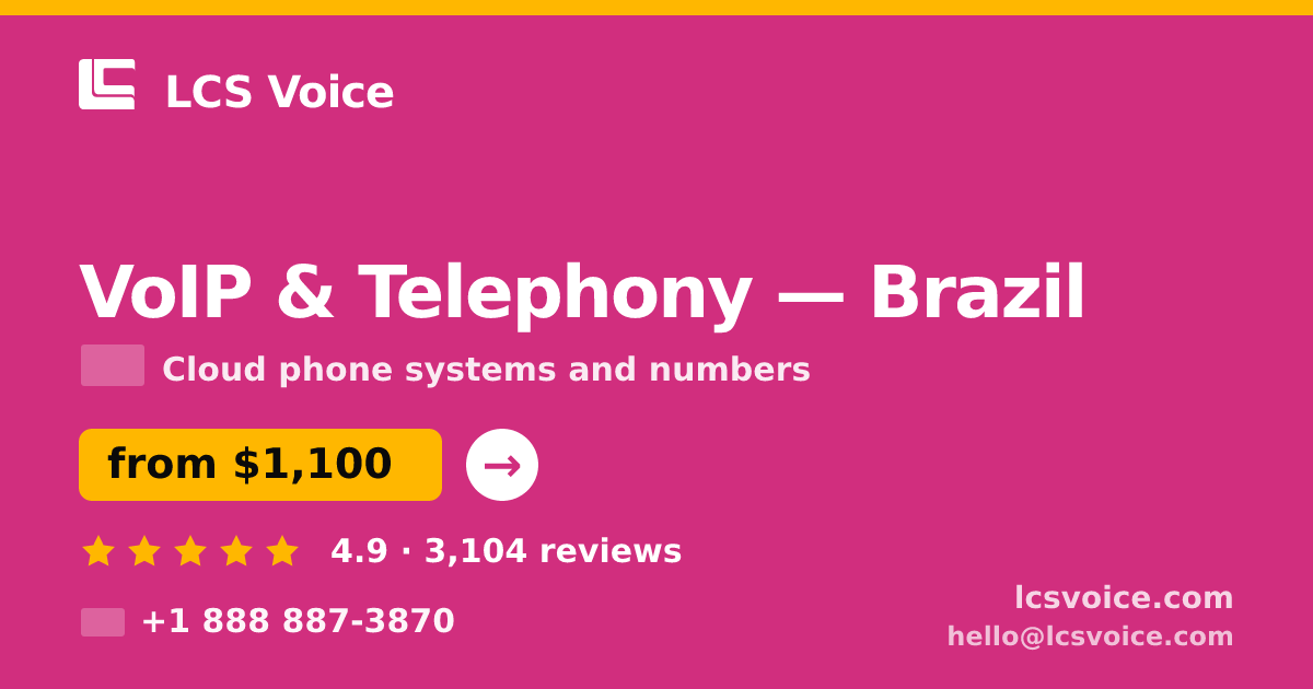 VoIP & Telephony in Brazil — from $1,100/mo, rated 4.9/5 by 3104 clients. LCS Voice.