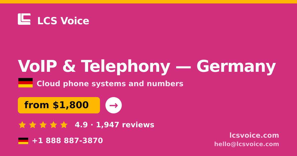 VoIP & Telephony in Germany — from $1,800/mo, rated 4.9/5 by 1947 clients. LCS Voice.