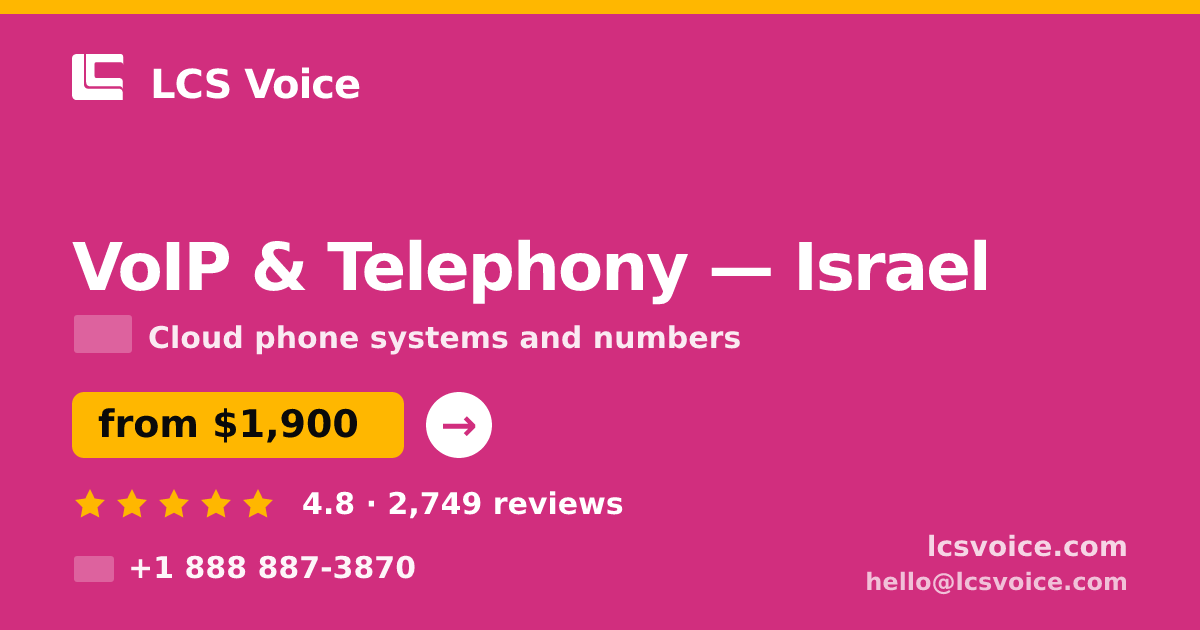 VoIP & Telephony in Israel — from $1,900/mo, rated 4.8/5 by 2749 clients. LCS Voice.