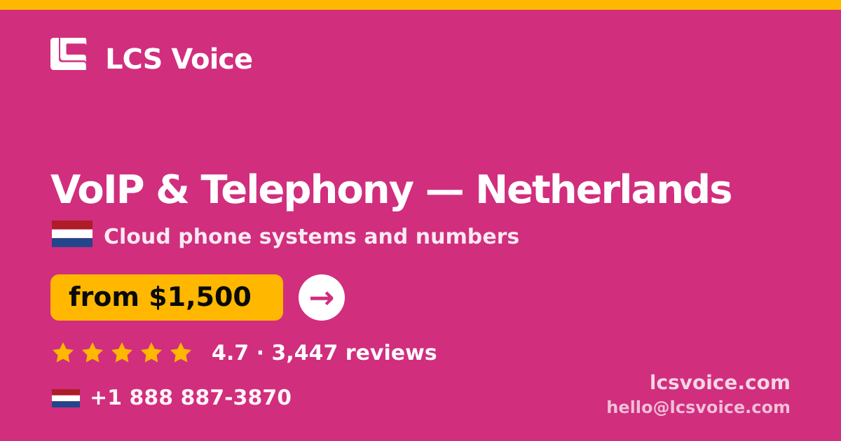 VoIP & Telephony in Netherlands — from $1,500/mo, rated 4.7/5 by 3447 clients. LCS Voice.