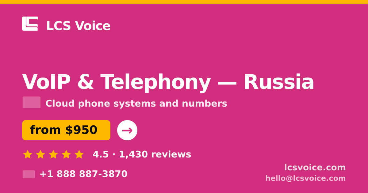VoIP & Telephony in Russia — from $950/mo, rated 4.5/5 by 1430 clients. LCS Voice.