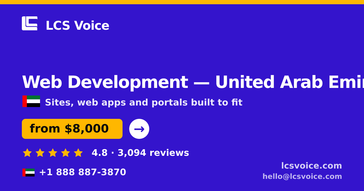 Web Development in United Arab Emirates — from $8,000, rated 4.8/5 by 3094 clients. LCS Voice.