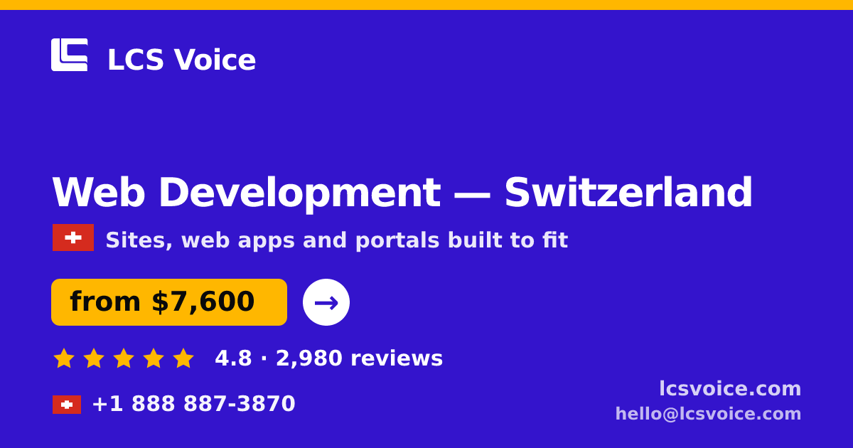Web Development in Switzerland — from $7,600, rated 4.8/5 by 2980 clients. LCS Voice.