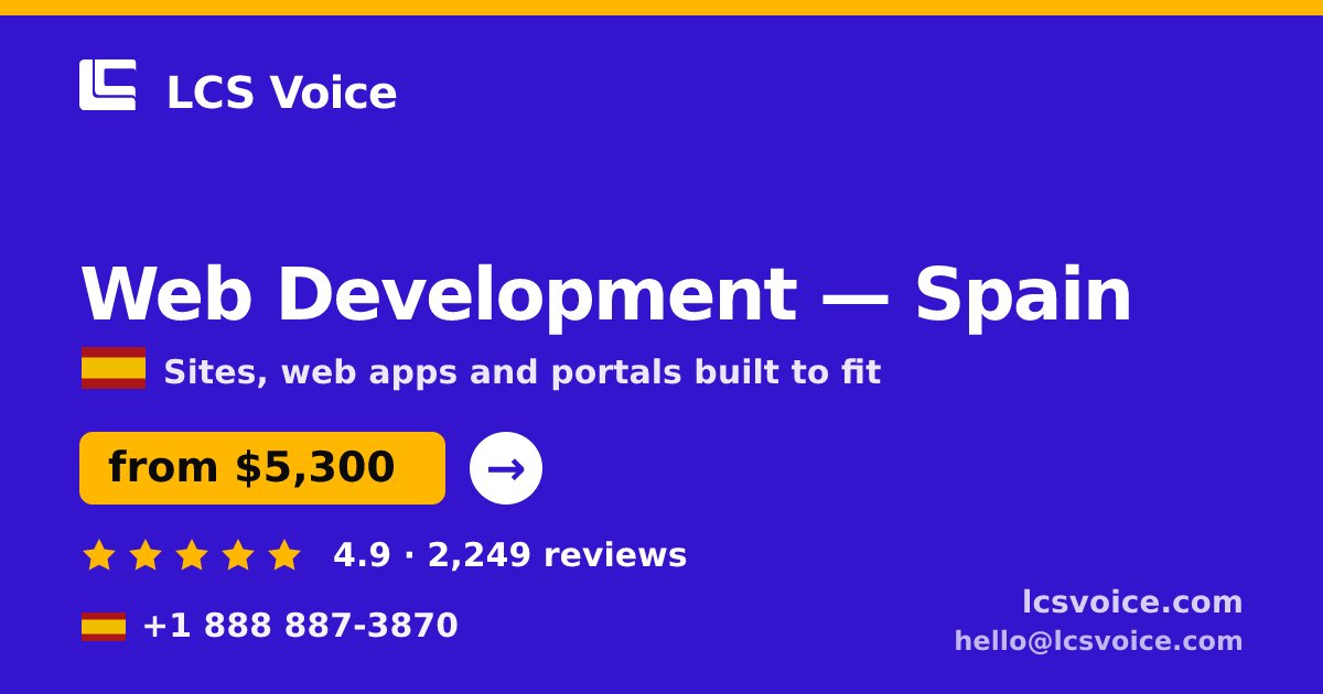Web Development in Spain — from $5,300, rated 4.9/5 by 2249 clients. LCS Voice.