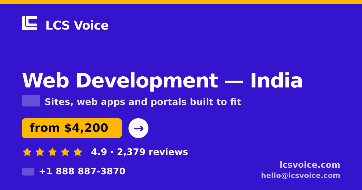 Web Development in India — from $4,200, rated 4.9/5 by 2379 clients. LCS Voice.