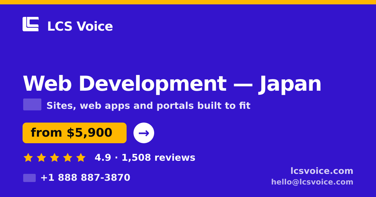 Web Development in Japan — from $5,900, rated 4.9/5 by 1508 clients. LCS Voice.