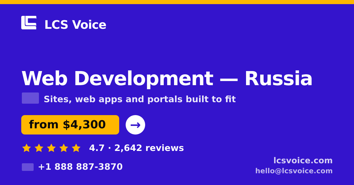 Web Development in Russia — from $4,300, rated 4.7/5 by 2642 clients. LCS Voice.
