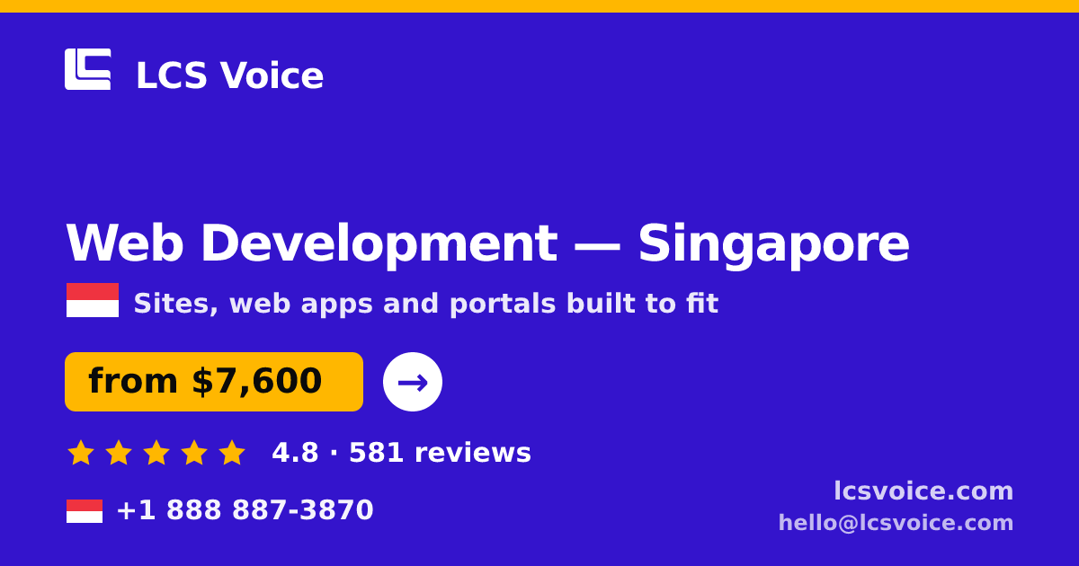 Web Development in Singapore — from $7,600, rated 4.8/5 by 581 clients. LCS Voice.