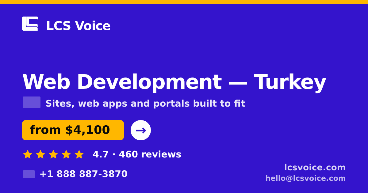 Web Development in Turkey — from $4,100, rated 4.7/5 by 460 clients. LCS Voice.
