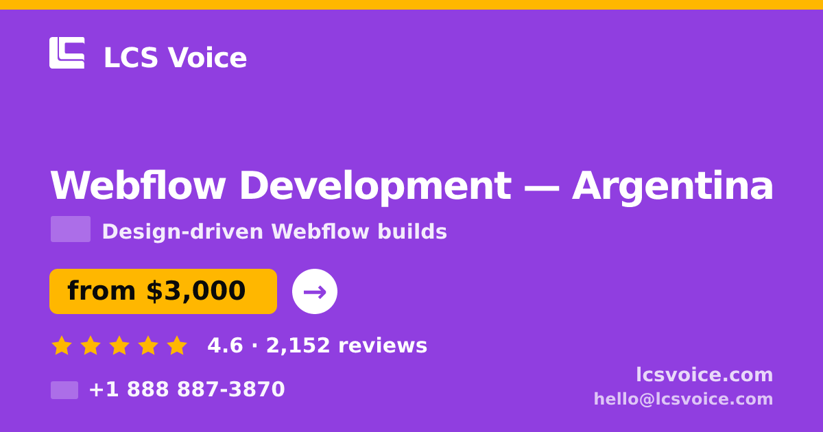 Webflow Development in Argentina — from $3,000, rated 4.6/5 by 2152 clients. LCS Voice.