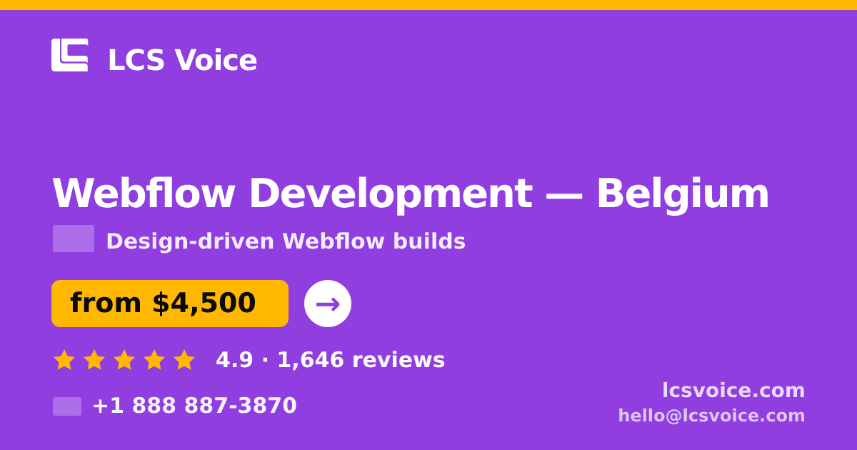 Webflow Development in Belgium — from $4,500, rated 4.9/5 by 1646 clients. LCS Voice.