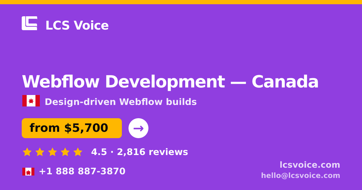Webflow Development in Canada — from $5,700, rated 4.5/5 by 2816 clients. LCS Voice.