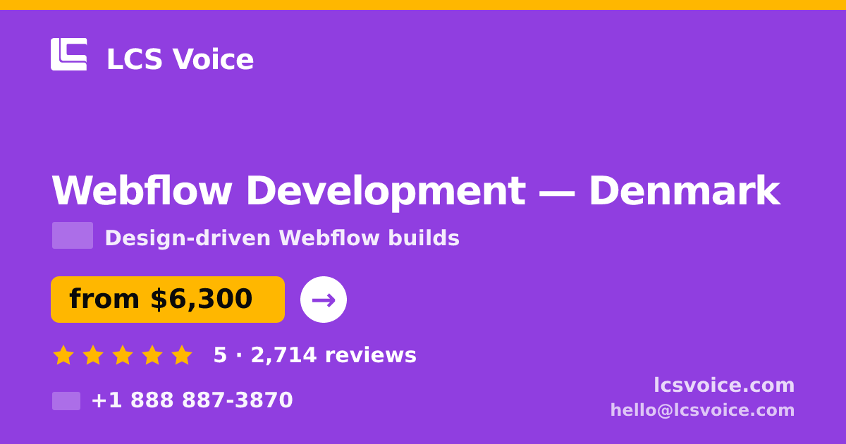 Webflow Development in Denmark — from $6,300, rated 5/5 by 2714 clients. LCS Voice.