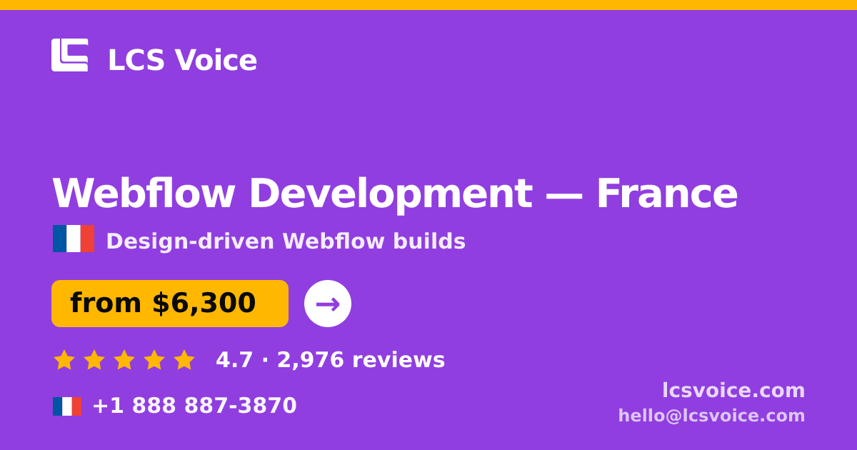 Webflow Development in France — from $6,300, rated 4.7/5 by 2976 clients. LCS Voice.