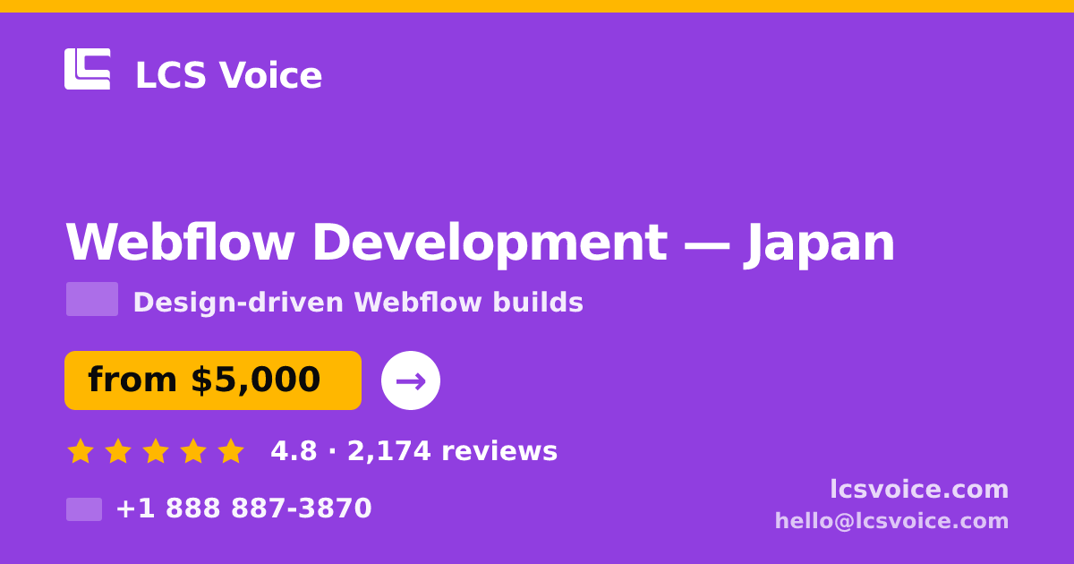 Webflow Development in Japan — from $5,000, rated 4.8/5 by 2174 clients. LCS Voice.