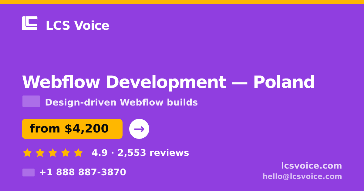Webflow Development in Poland — from $4,200, rated 4.9/5 by 2553 clients. LCS Voice.