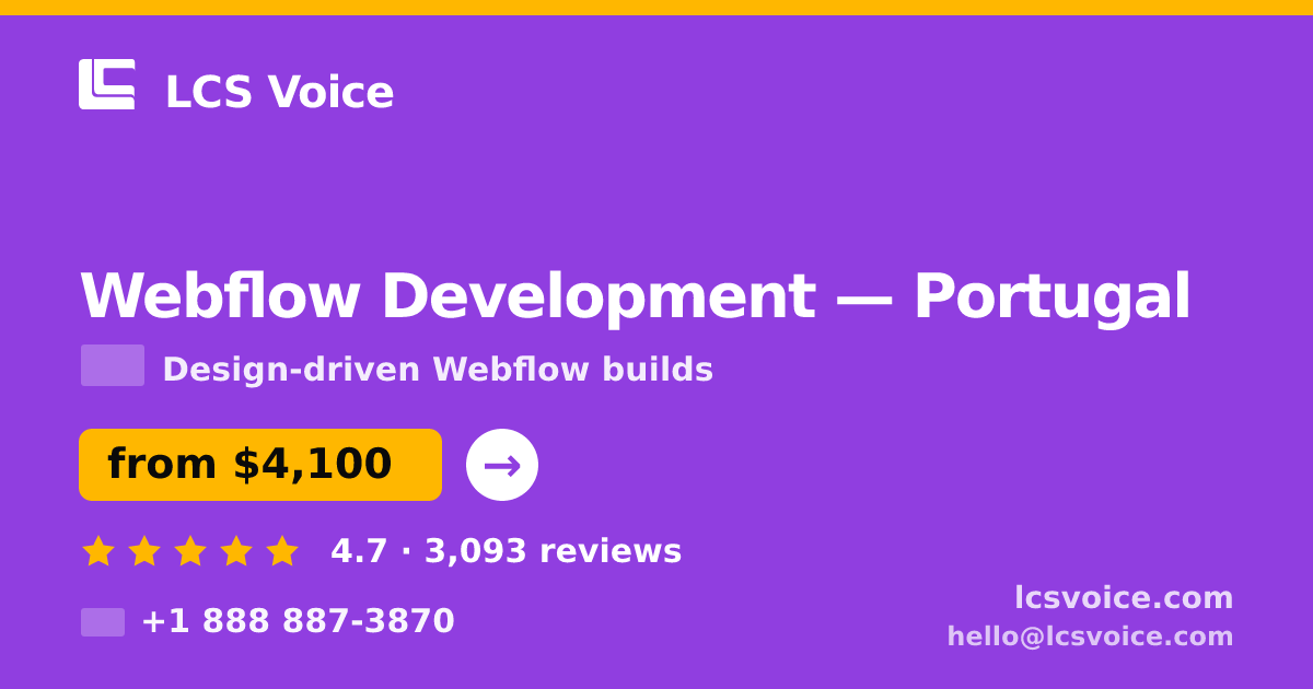 Webflow Development in Lisbon — from $4,500, rated 4.7/5 by 582 clients. LCS Voice.