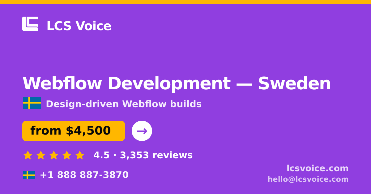 Webflow Development in Sweden — from $4,500, rated 4.5/5 by 3353 clients. LCS Voice.