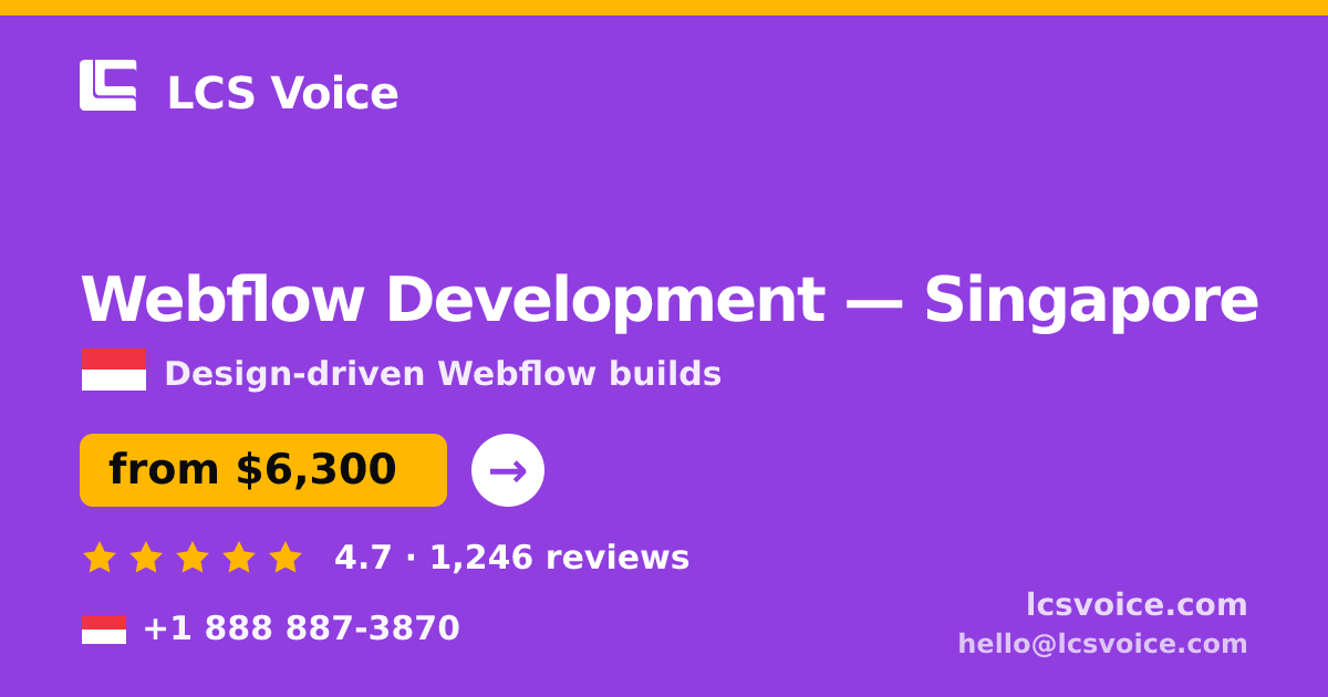Webflow Development in Singapore — from $6,300, rated 4.7/5 by 1246 clients. LCS Voice.