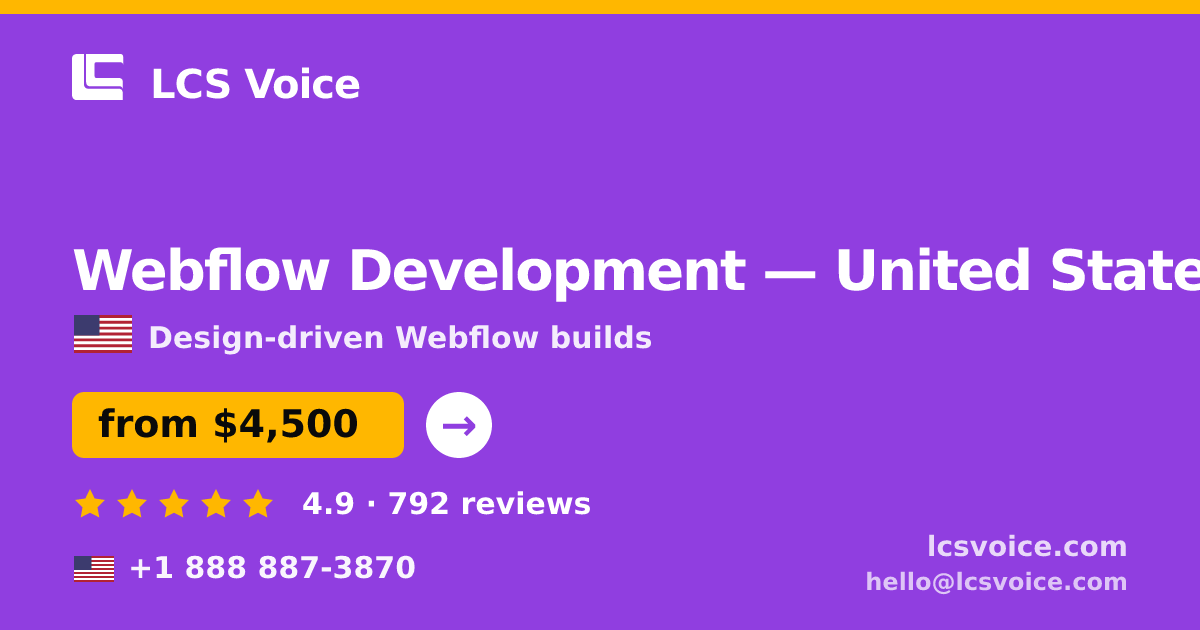 Webflow Development in United States — from $4,500, rated 4.9/5 by 792 clients. LCS Voice.