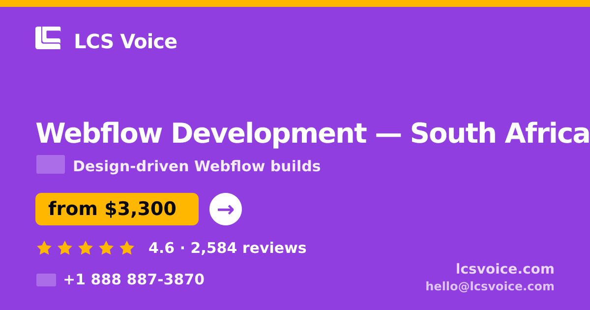 Webflow Development in South Africa — from $3,300, rated 4.6/5 by 2584 clients. LCS Voice.