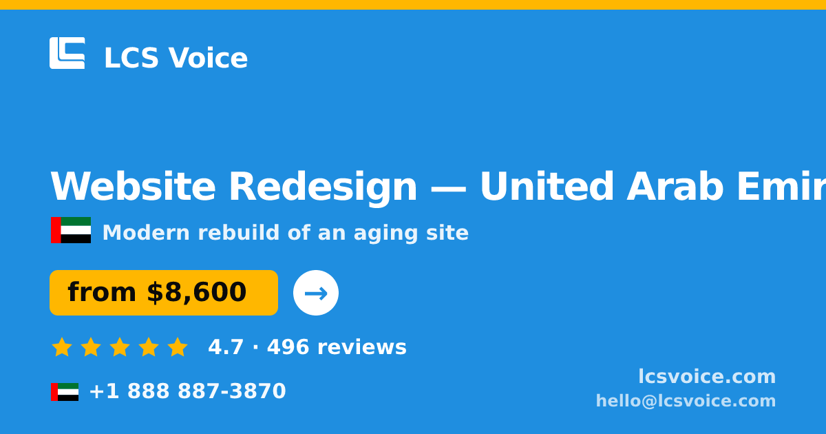 Website Redesign in United Arab Emirates — from $8,600, rated 4.7/5 by 496 clients. LCS Voice.