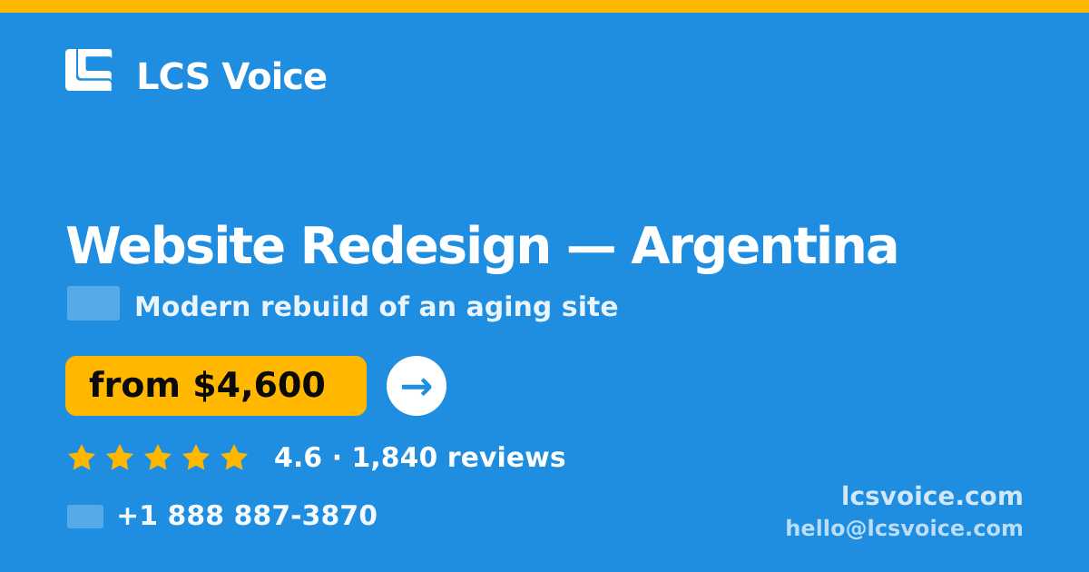 Website Redesign in Argentina — from $4,600, rated 4.6/5 by 1840 clients. LCS Voice.