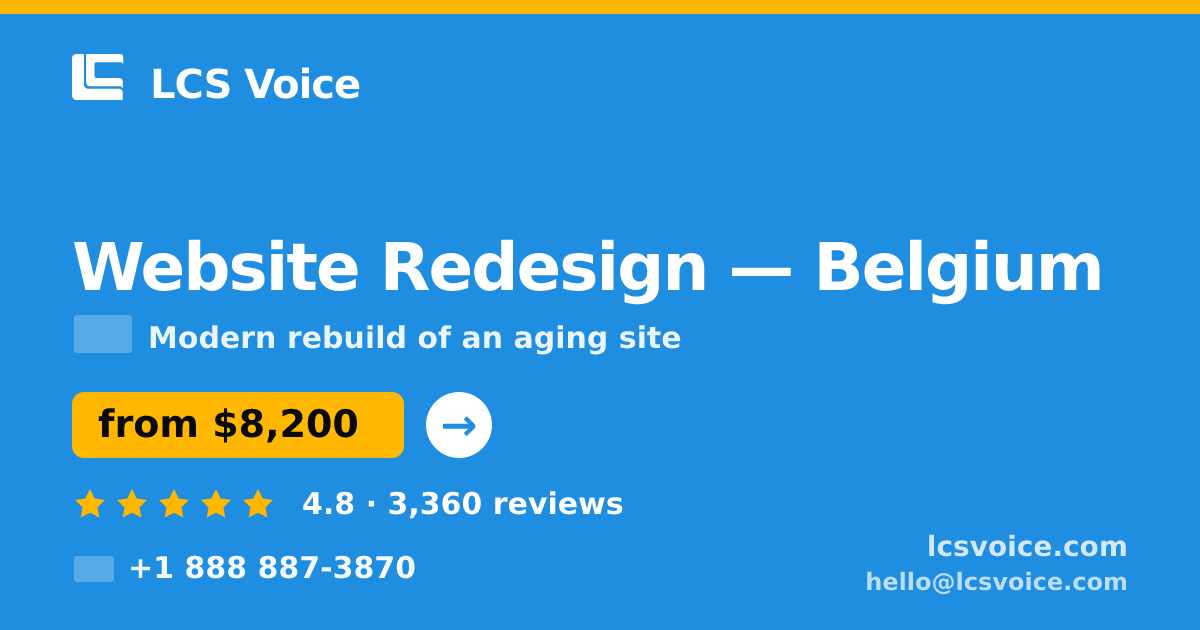 Website Redesign in Belgium — from $8,200, rated 4.8/5 by 3360 clients. LCS Voice.