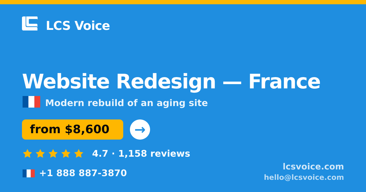 Website Redesign in France — from $8,600, rated 4.7/5 by 1158 clients. LCS Voice.