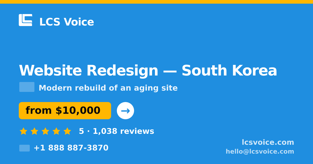 Website Redesign in Incheon — from $8,800, rated 4.8/5 by 878 clients. LCS Voice.
