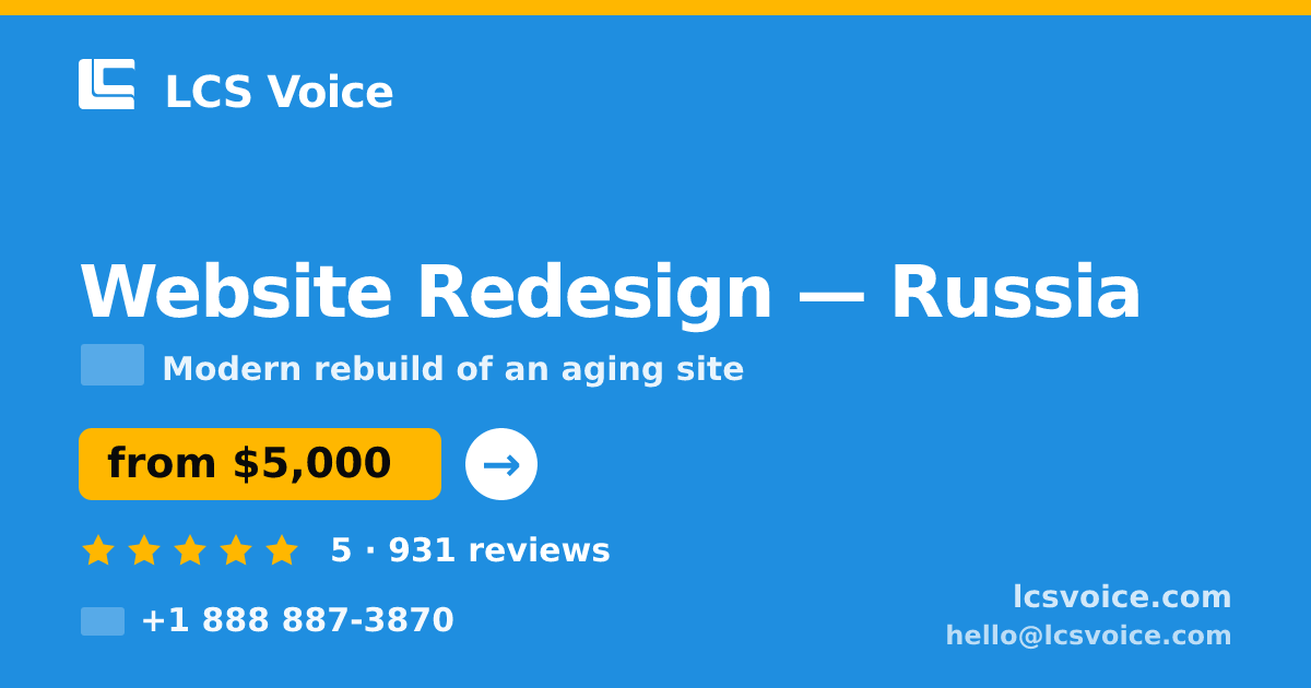 Website Redesign in Russia — from $5,000, rated 5/5 by 931 clients. LCS Voice.