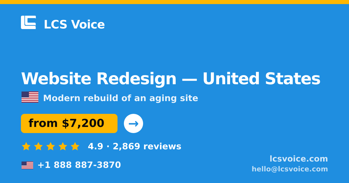 Website Redesign in United States — from $7,200, rated 4.9/5 by 2869 clients. LCS Voice.