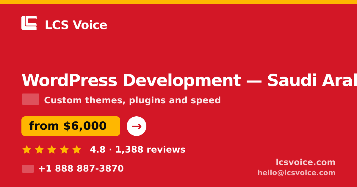WordPress Development in Saudi Arabia — from $6,000, rated 4.8/5 by 1388 clients. LCS Voice.